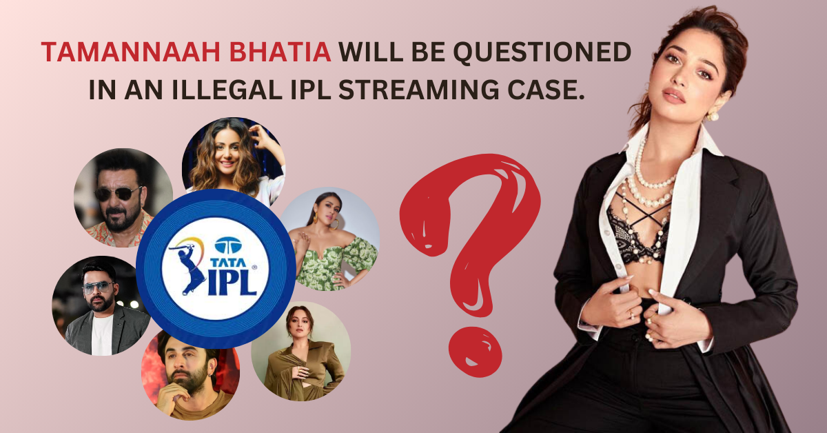 Tamannaah Bhatia will be questioned in an illegal IPL streaming case.