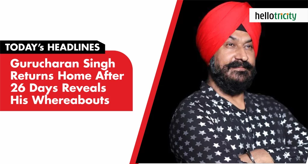 Gurucharan Singh Returns Home After 26 Days, Reveals His Whereabouts ...